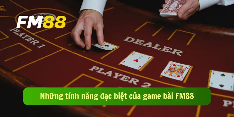 Những tính năng đặc biệt của game bài FM88