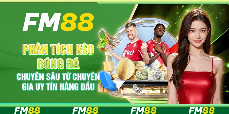 Phân Tích Kèo Bóng Đá Chuyên Sâu Từ Chuyên Gia Uy Tín Hàng Đầu
