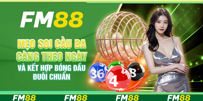 Mẹo Soi Cầu Ba Càng Theo Ngày Và Kết Hợp Bóng Đầu Đuôi Chuẩn