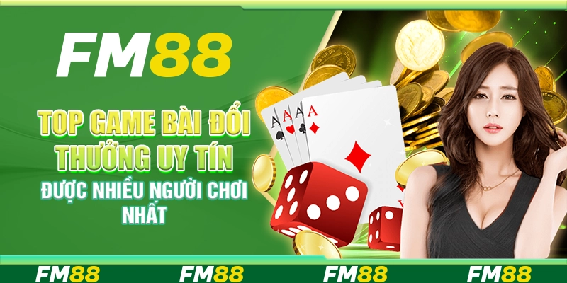Top game bài đổi thưởng uy tín được nhiều người chơi nhất