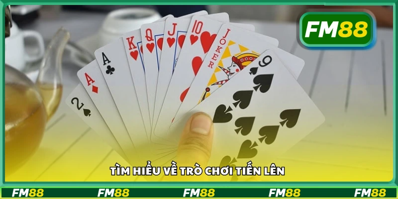 Khám phá game bài tiến lên đơn giản, dễ hiểu