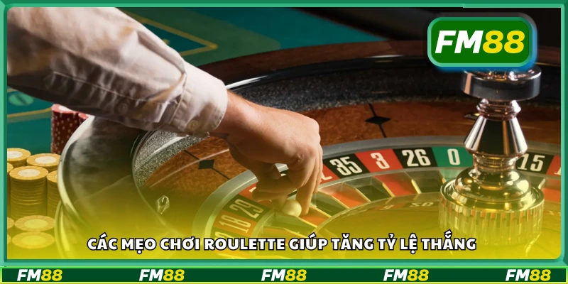 Mẹo chơi Roulette giúp tăng tỷ lệ thắng