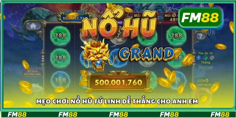 Bí quyết chơi Nổ Hũ Tứ Linh dễ thắng cho anh em