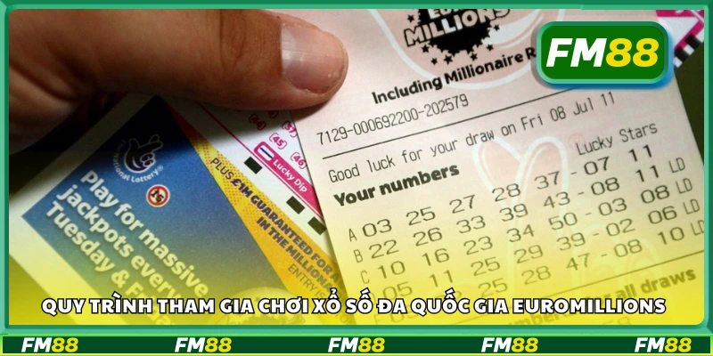 Cách tham gia chơi xổ số đa quốc gia EuroMillions
