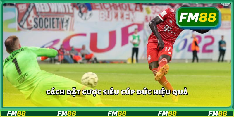 Cách đặt cược siêu cúp Đức hiệu quả