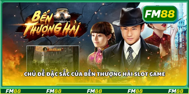 Chủ đề đặc sắc của bến thượng hải slot game