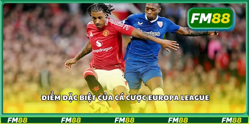 Điểm đặc biệt của cá cược Europa League