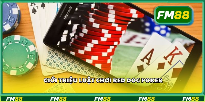 Giới thiệu luật chơi Red Dog Poker