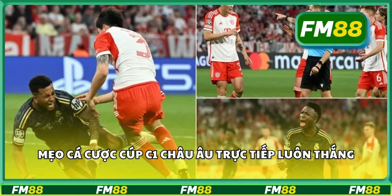 Mẹo cá cược cúp C1 châu Âu trực tiếp luôn thắng