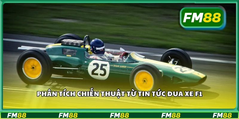 Phân tích chiến thuật từ tin tức đua xe F1