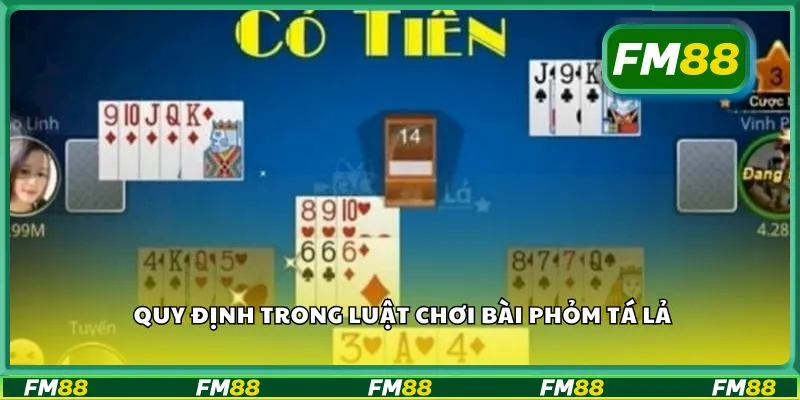 Quy định trong luật chơi bài phỏm tá lả