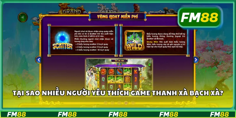 Tại sao nhiều người yêu thích game thanh xà bạch xà?