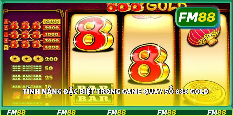 Tính năng đặc biệt trong game quay số 888 Gold