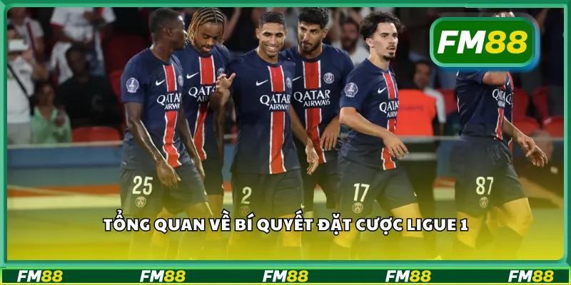 Tổng quan về bí quyết đặt cược Ligue 1