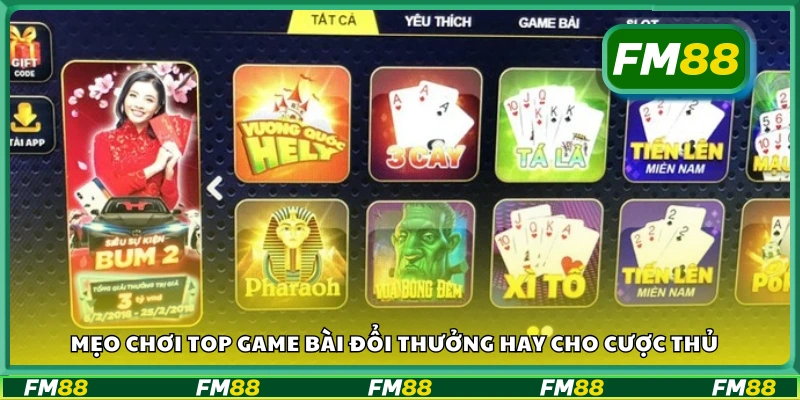Mẹo giúp cược thủ chiến thắng khi chơi bài đổi thưởng