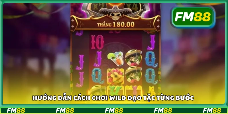 Cách chơi Wild Đạo Tặc chi tiết từ A đến Z