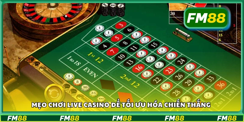 Mẹo chơi Live Casino hạn chế rủi ro, tăng lợi nhuận