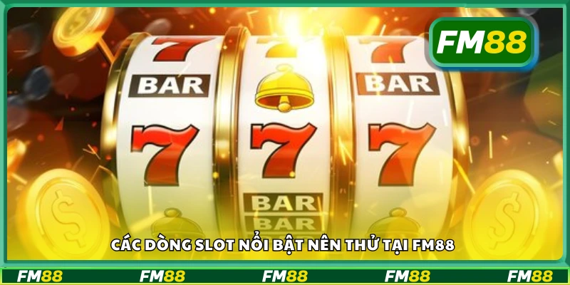 Những game slot hot nhất trên FM88 bạn nên chơi